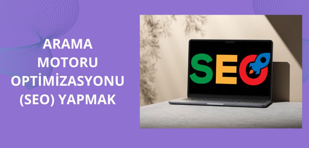 30 Dakikada Nasıl Web Site Yapılır - Arama motoru optimizasyonu(SEO) yapmak