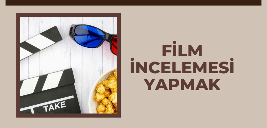 Blog Yazısı Önerileri - Film İncelemesi Yapmak